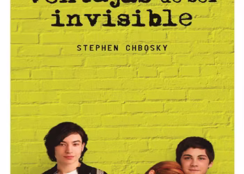 Las ventajas de ser invisible  (Stephen Chbosky)