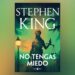 “No tengas miedo”: El nuevo latido oscuro de Stephen King