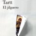 “El jilguero”: El viaje oscuro y luminoso de Donna Tartt