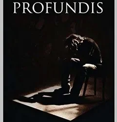 “De Profundis”: la confesión espiritual de Oscar Wilde