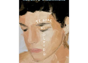 “Te daré el olvido”: la memoria como herida abierta en la escritura de Alberto Villarreal