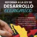 Impulsan reforma a la Ley de Desarrollo Económico y Atracción de Inversiones