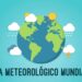 Día Meteorológico Mundial: Conciencia y Acción por Nuestro Entorno Atmosférico