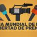 Día Mundial de la Libertad de Prensa: Un derecho fundamental que protege a la sociedad